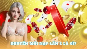 Nạp Lần 2 Tặng 50% Tại QH88 Bí Quyết Tối Ưu Vốn Cược 2 Nạp Lần 2 Tặng 50% Tại QH88 Bí Quyết Tối Ưu Vốn Cược